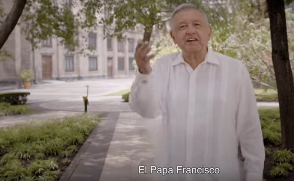 Tribunal Electoral ratifica freno a spot de AMLO sobre el Papa | El Universal