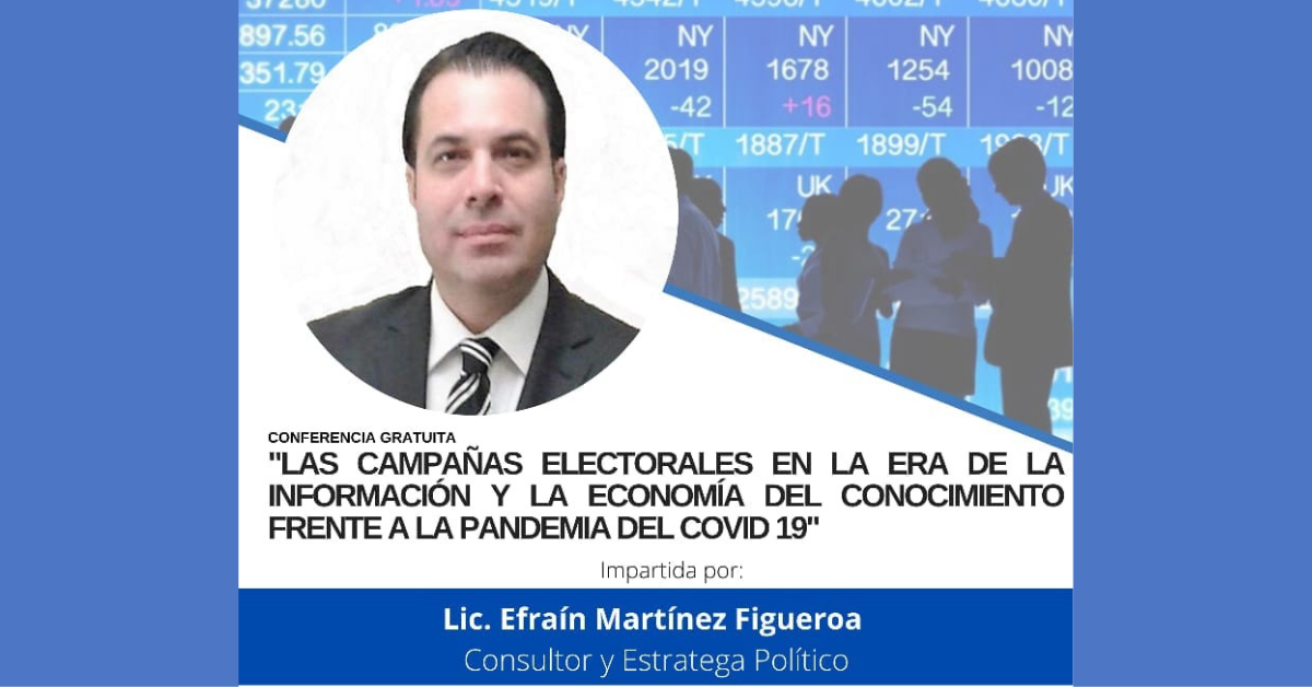 Conferencia: Las campañas electorales en la era de la información y la economía del conocimiento frente a la pandemia del Covid 19