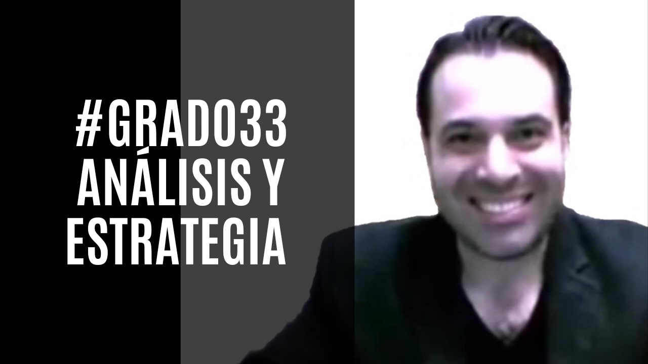 Columna #GRADO33 | Análisis y Estrategia por Efraín Martínez Figueroa, Consultor y Estratega Político