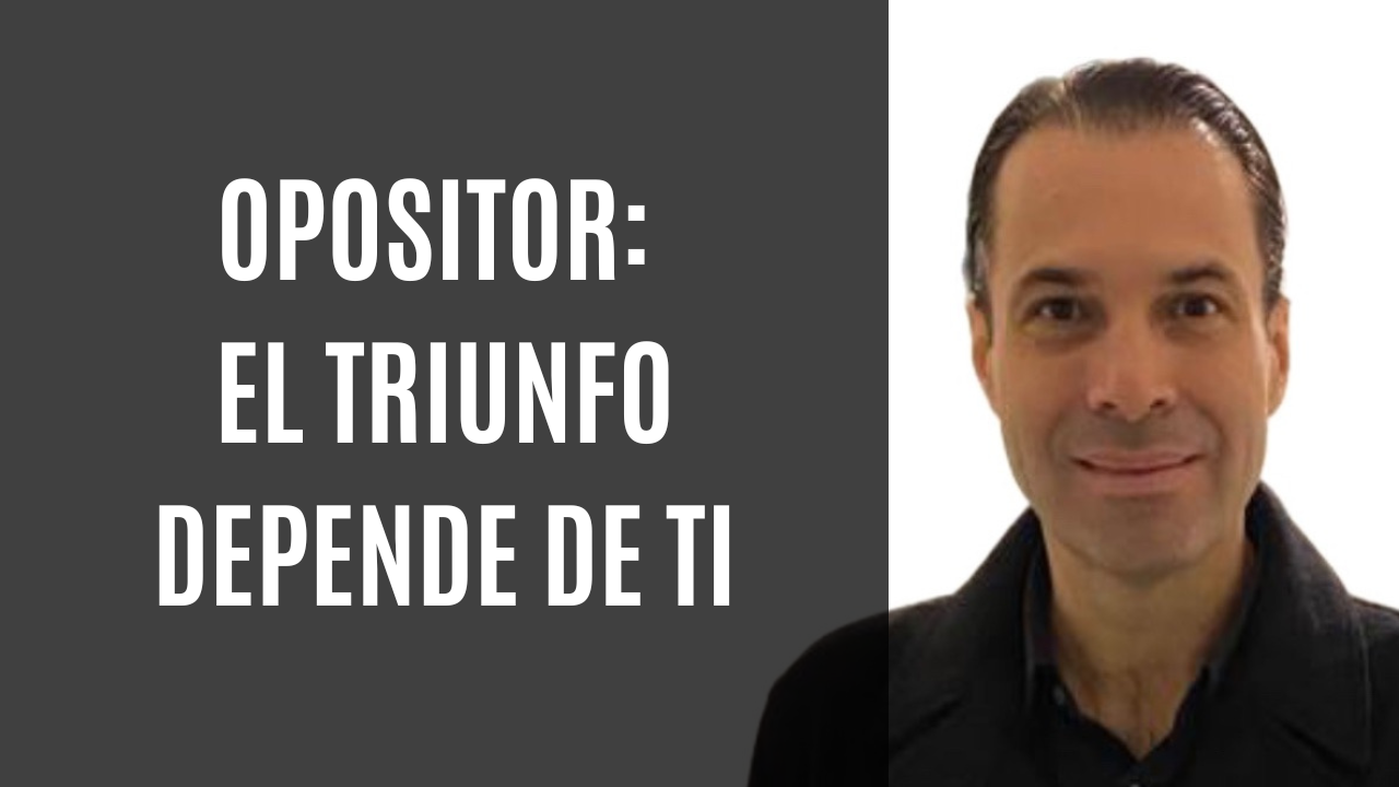 #OPOSITOR: El triunfo depende de ti | Podcast #Grado33