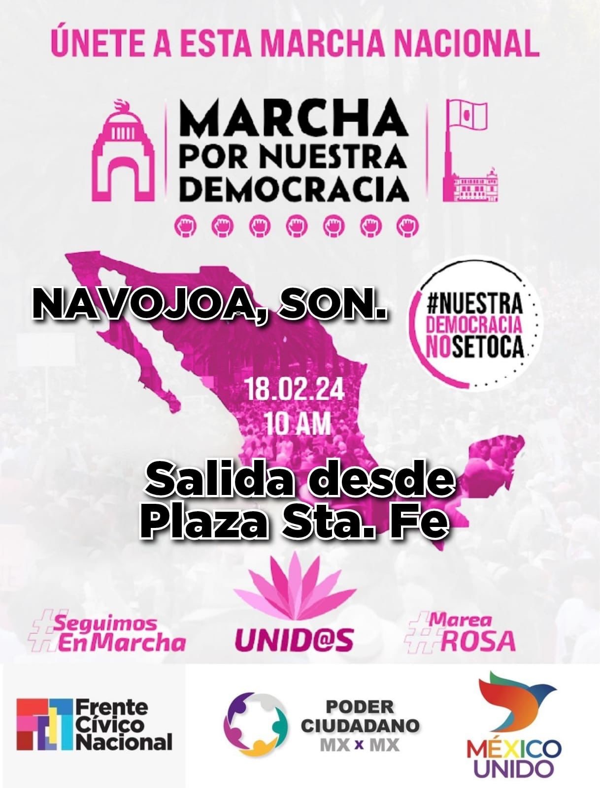 #Navojoa | Marcha nacional por nuestra DEMOCRACIA • 18 de febrero a las 10:00 am • Salida de plaza Santa Fe a plaza 5 de Mayo