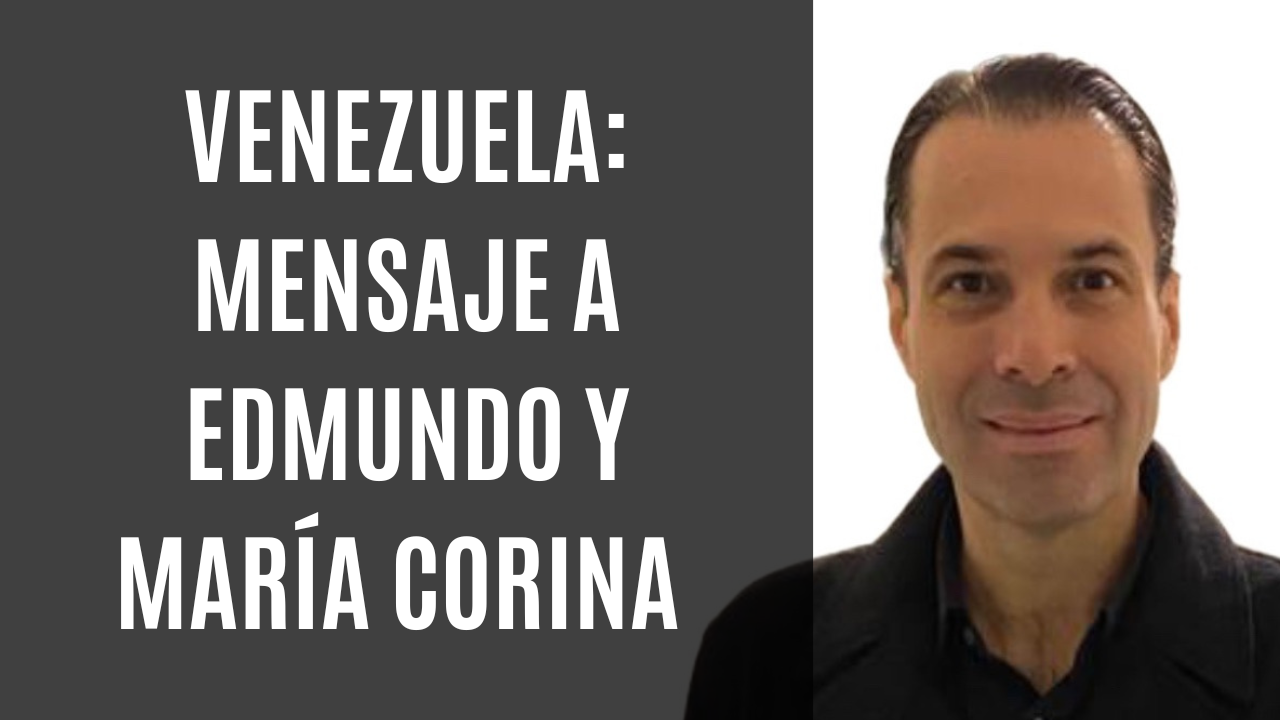#Venezuela: Mensaje a Edmundo y María Corina | Podcast #Grado33