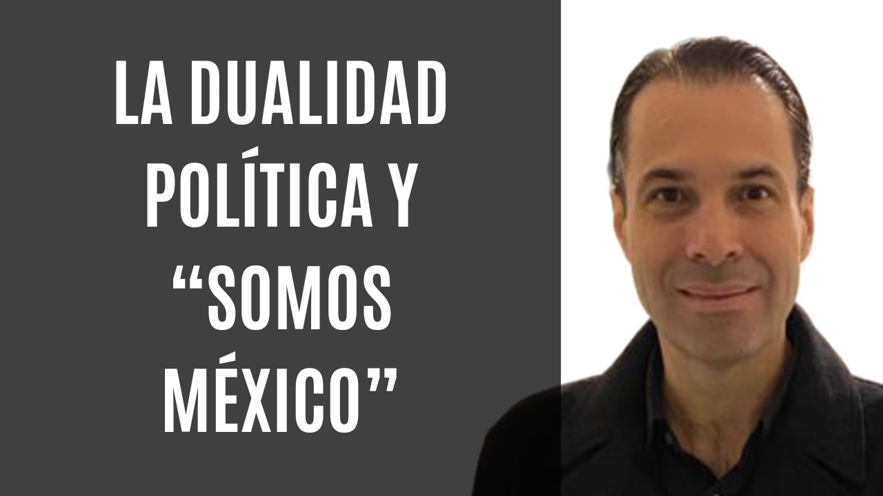 La #dualidad política y «#SomosMx» | Podcast #Grado33&nbsp;