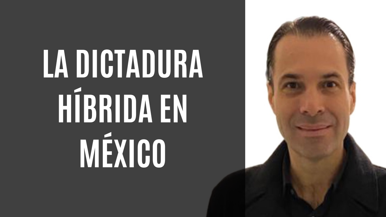 La #DICTADURA híbrida en México | Podcast #Grado33