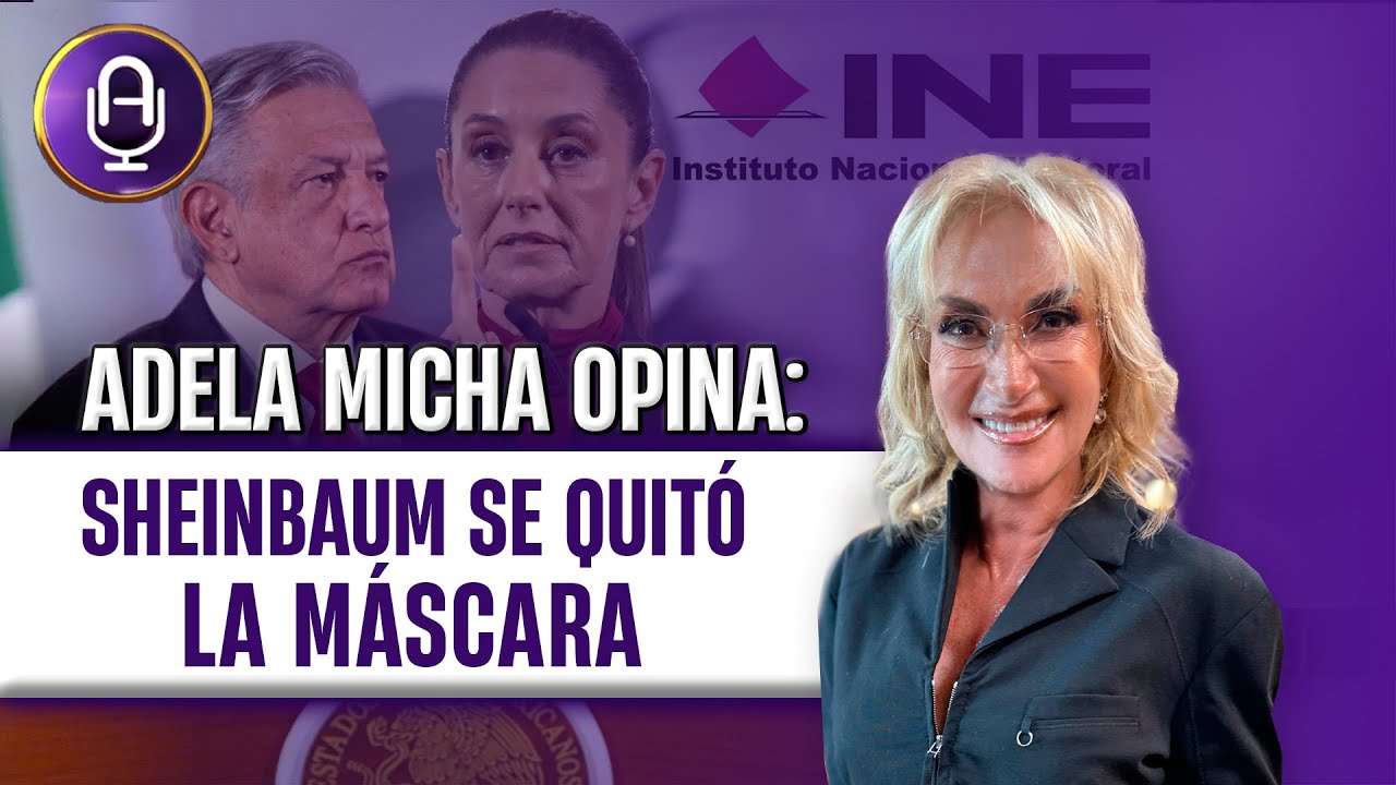 No hay quien FRENE a #Sheinbaum y aprieta con la #reforma MÁS #PELIGROSA | Editorial Adela Micha