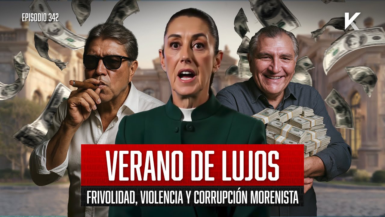 Verano de #Lujos, #Frivolidad, #Violencia y #Corrupción #Morenista | Factor Kaiser