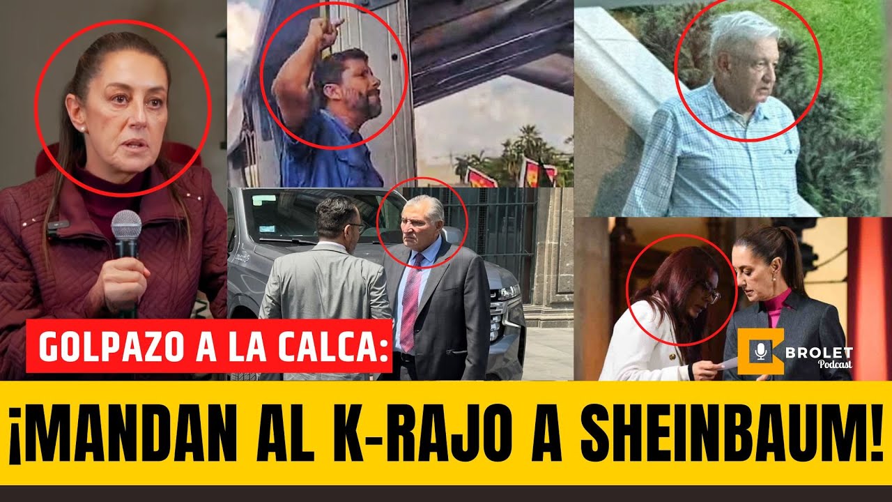 ¡YA TRONÓ #SHEINBAUM! ¡MANDAN a la CALCA DIRECTITO al RANCHO de #OBRADOR! ¡ESTO les ARDE en PALACIO! | Brolet