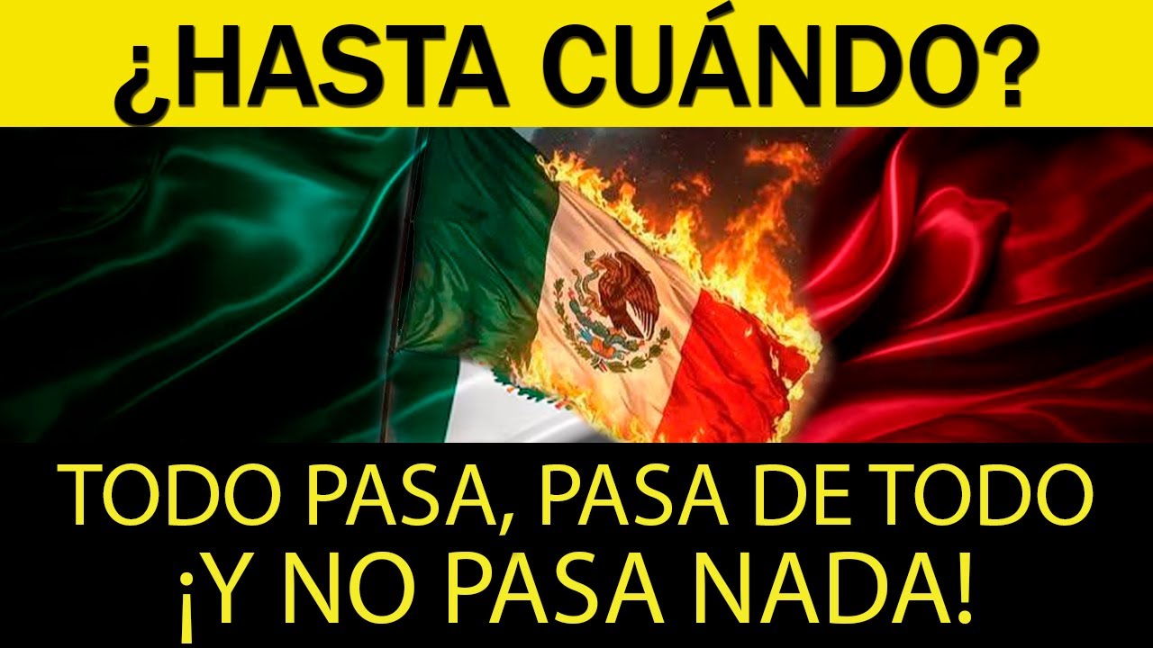 #México Nos Necesita y Hay que Defenderlo de la Injusticia y el Abuso | Luis Berman