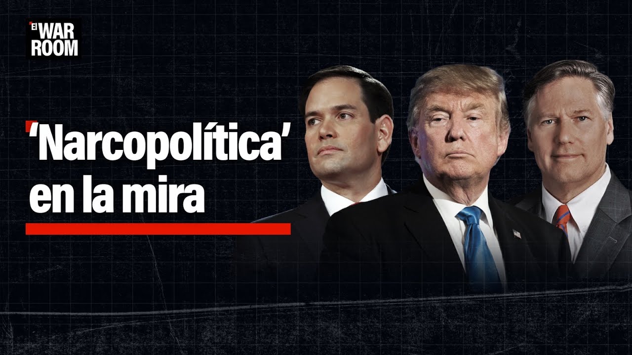 El War Room | #Narcopolítica en la mira