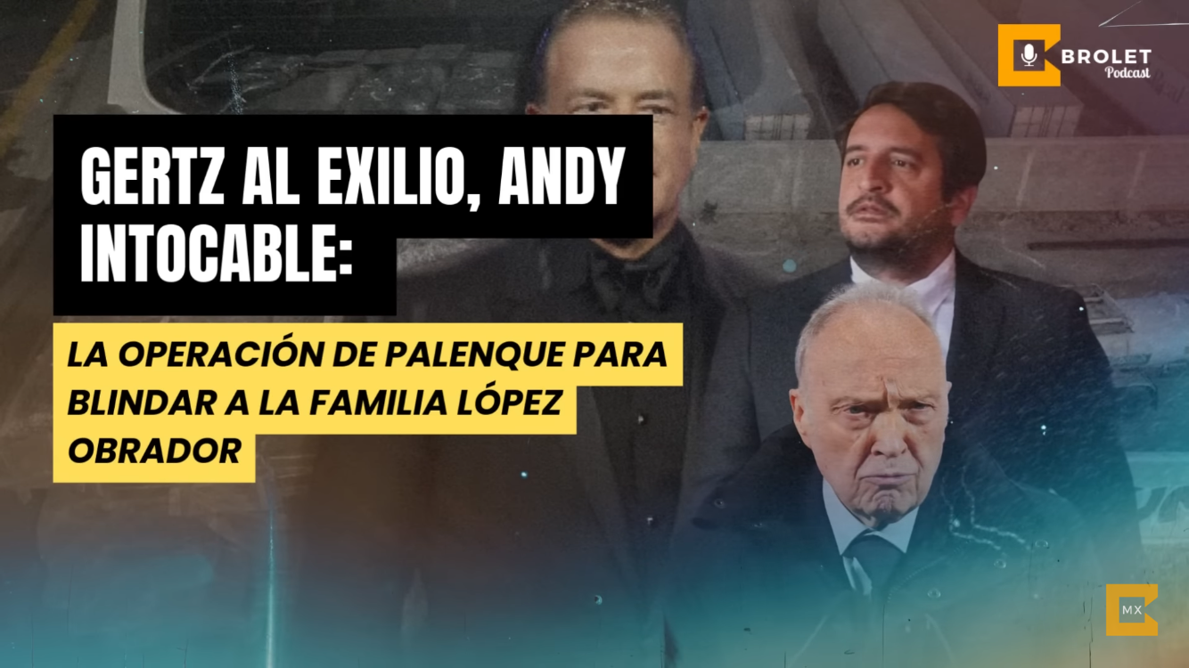 #GERTZ AL EXILIO, #ANDY INTOCABLE | Brolet