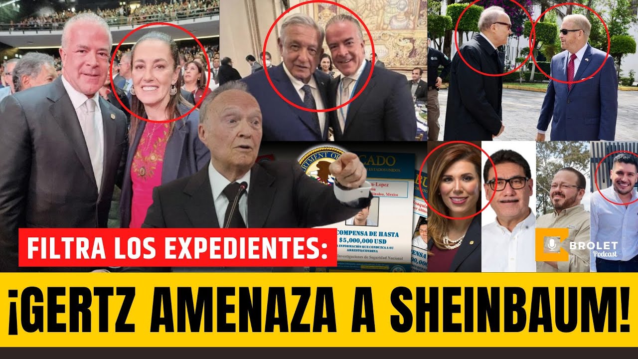 ¡MADRUGUETE a #SHEINBAUM! ¡#GERTZMANERO FILTRA EXPEDIENTES PELIGROSOS! ¡#OBRADOR ESTÁ TEMBLANDO! | Brolet #INFOPOLÍTICA