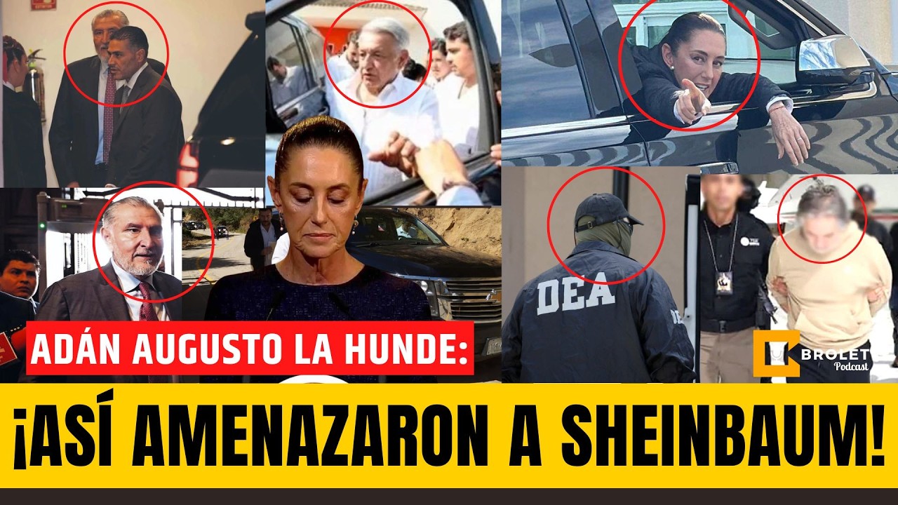 ¡YA FILTRARON el EXPEDIENTE! ¡ASÍ AMENAZÓ WASHINGTON a SHEINBAUM! ¡ADÁN AUGUSTO en la LISTA NEGRA! | #Brolet #INFOPOLÍTICA