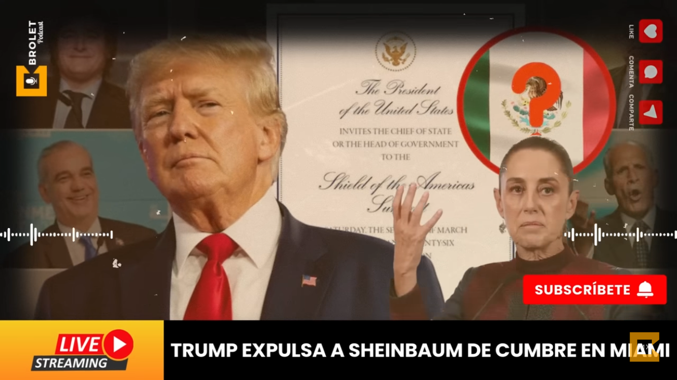 #TRUMP EXPULSA A #SHEINBAUM DE CUMBRE EN MIAMI | #Brolet #INFOPOLÍTICA