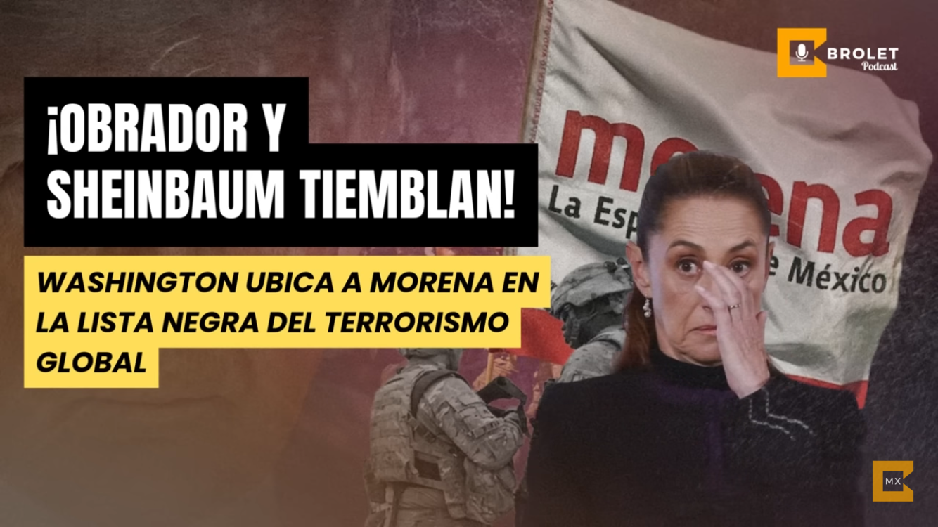 #MORENA ENTRA EN LA LISTA NEGRA DE #TRUMP | #Brolet #INFOPOLÍTICA