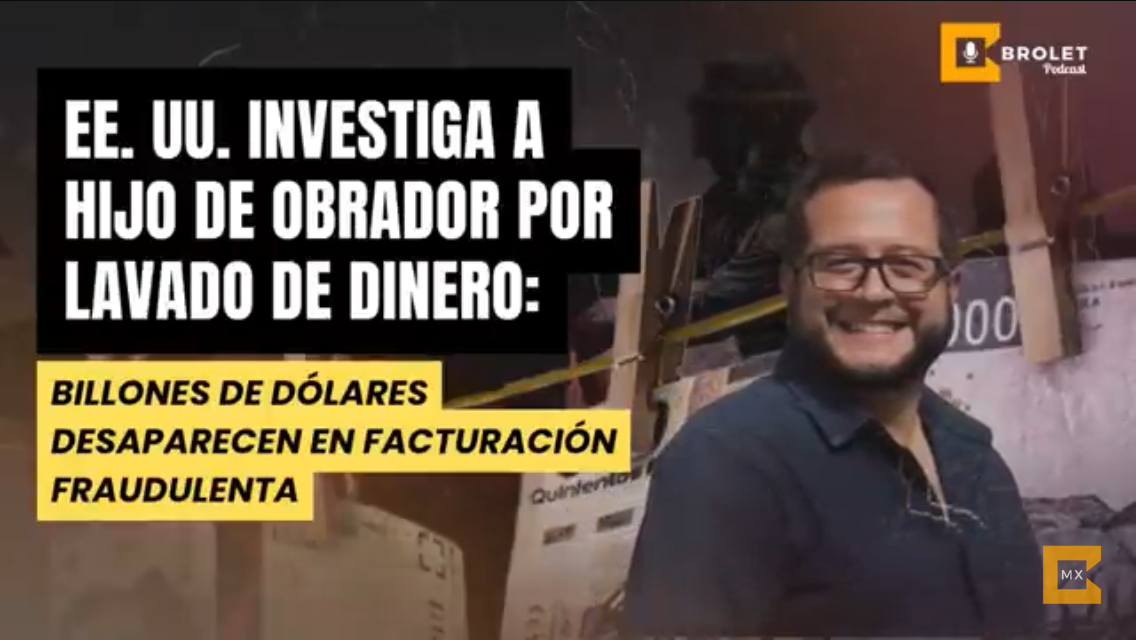 EUA INVESTIGA A HIJO DE OBRADOR POR LAVADO DE DINERO | #Brolet #INFOPOLÍTICA