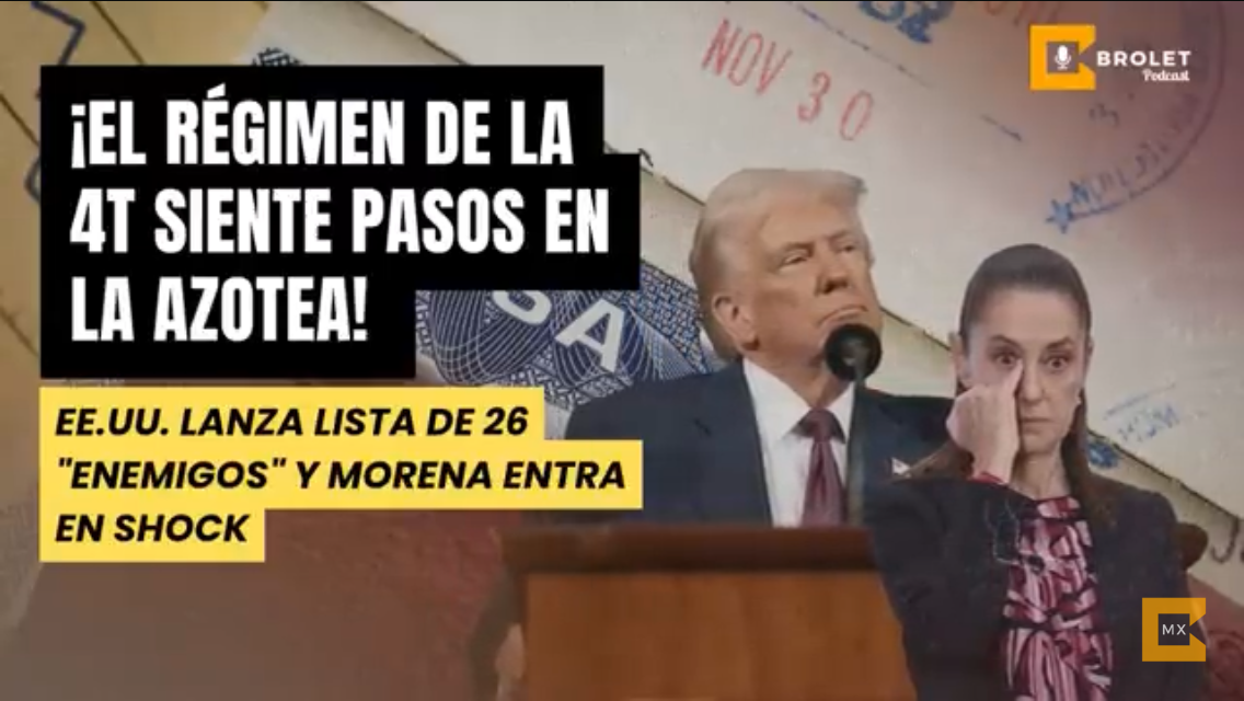 EUA LANZA LISTA DE 26 «ENEMIGOS» Y LA #4T TIEMBLA | #Brolet #INFOPOLÍTICA