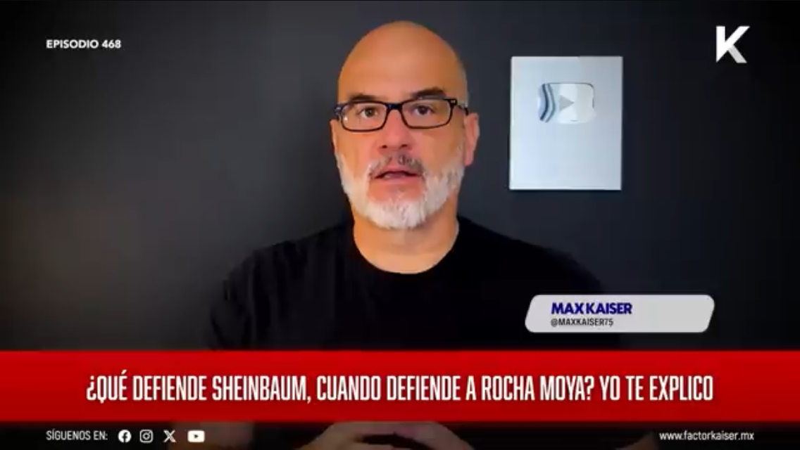 ¿Qué defiende #Sheinbaum, cuando defiende a #RochaMoya? Yo te explico | #FactorKaiser #INFOPOLÍTICA