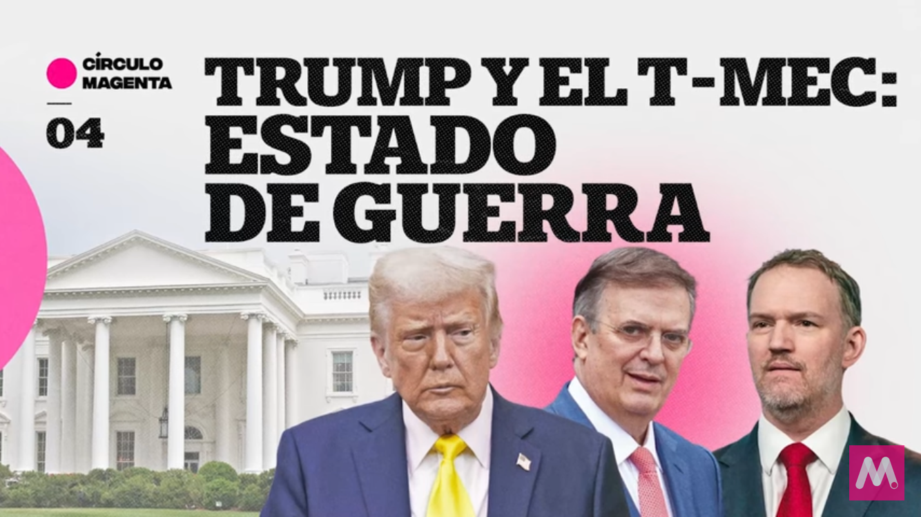 Trump y el #TMEC: estado de guerra | Código Magenta #INFOPOLÍTICA
